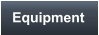 Equipment